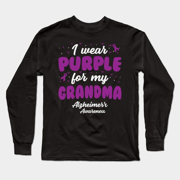 Alzheimers Awareness - I Wear Purple For My Grandma Long Sleeve T-Shirt by CancerAwarenessStore